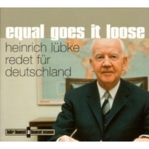 Cd-Cover: Equal goes it loose - Heinrich Lübke redet für Deutschland
